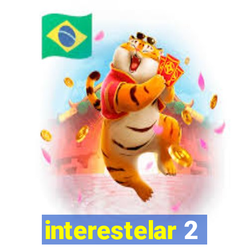 interestelar 2